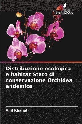 bokomslag Distribuzione ecologica e habitat Stato di conservazione Orchidea endemica