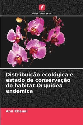 Distribuição ecológica e estado de conservação do habitat Orquídea endémica