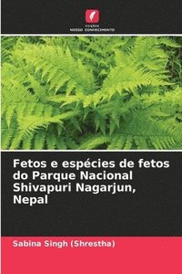 bokomslag Fetos e espcies de fetos do Parque Nacional Shivapuri Nagarjun, Nepal