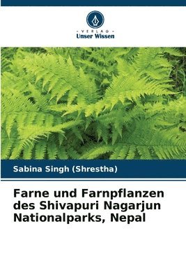 bokomslag Farne und Farnpflanzen des Shivapuri Nagarjun Nationalparks, Nepal