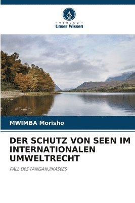 Der Schutz Von Seen Im Internationalen Umweltrecht 1