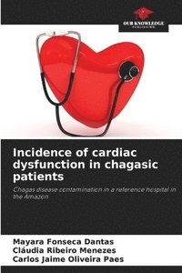 bokomslag Incidence of cardiac dysfunction in chagasic patients