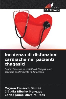 bokomslag Incidenza di disfunzioni cardiache nei pazienti chagasici