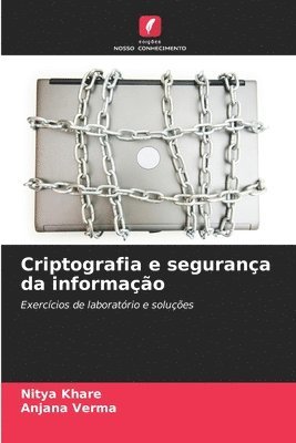 Nitya Khare, Anjana Verma - Criptografia e segurança da informação, Häftad