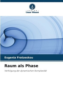 Raum als Phase 1