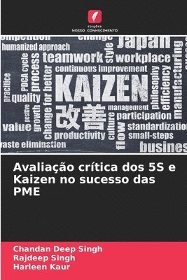 Chandan Deep Singh, Rajdeep Singh, Harleen Kaur - Avaliação crítica dos 5S e Kaizen no sucesso das PME, Häftad