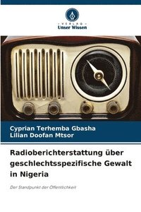 bokomslag Radioberichterstattung ber geschlechtsspezifische Gewalt in Nigeria