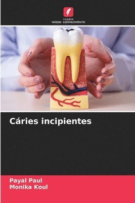 Payal Paul, Monika Koul - Cáries incipientes, Häftad