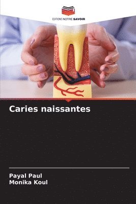 Caries naissantes 1