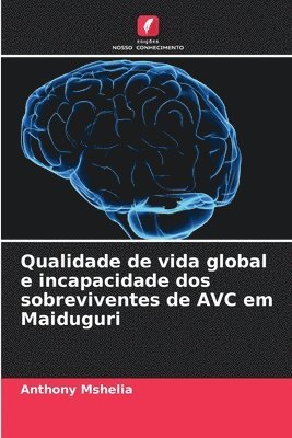 Qualidade de vida global e incapacidade dos sobreviventes de AVC em Maiduguri 1