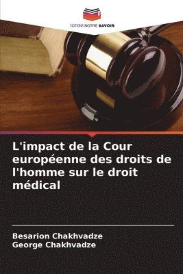 bokomslag L'impact de la Cour europenne des droits de l'homme sur le droit mdical