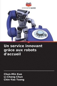 bokomslag Un service innovant grce aux robots d'accueil