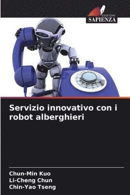 bokomslag Servizio innovativo con i robot alberghieri