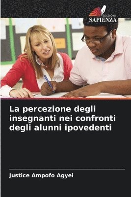 La percezione degli insegnanti nei confronti degli alunni ipovedenti 1