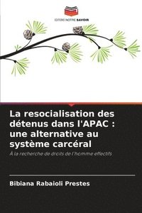 bokomslag La resocialisation des dtenus dans l'APAC