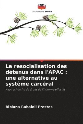 La resocialisation des dtenus dans l'APAC 1