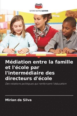 bokomslag Médiation entre la famille et l'école par l'intermédiaire des directeurs d'école