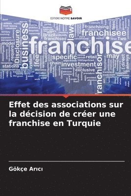 Effet des associations sur la dcision de crer une franchise en Turquie 1