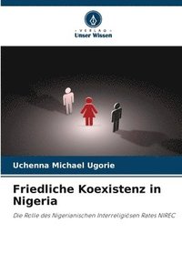 bokomslag Friedliche Koexistenz in Nigeria