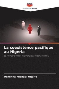 bokomslag La coexistence pacifique au Nigeria