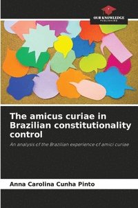 bokomslag The amicus curiae in Brazilian constitutionality control