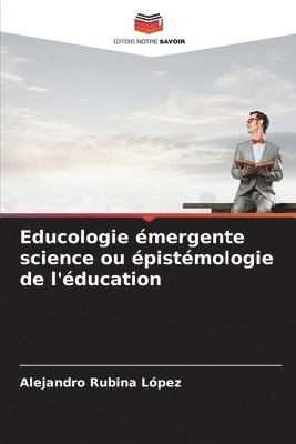 bokomslag Educologie mergente science ou pistmologie de l'ducation