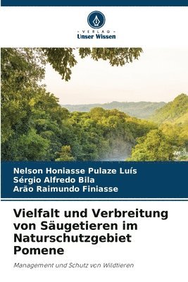 Nelson Honiasse Pulaze Luís, Sérgio Alfredo Bila, Arão Raimundo Finiasse - Vielfalt und Verbreitung von Säugetieren im Naturschutzgebiet Pomene, Häftad