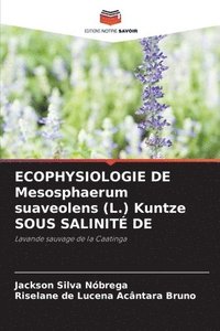 bokomslag ECOPHYSIOLOGIE DE Mesosphaerum suaveolens (L.) Kuntze SOUS SALINIT DE