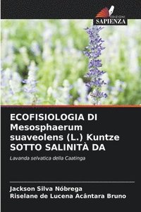 bokomslag ECOFISIOLOGIA DI Mesosphaerum suaveolens (L.) Kuntze SOTTO SALINIT DA