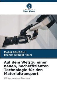 bokomslag Auf dem Weg zu einer neuen, hocheffizienten Technologie fr den Materialtransport