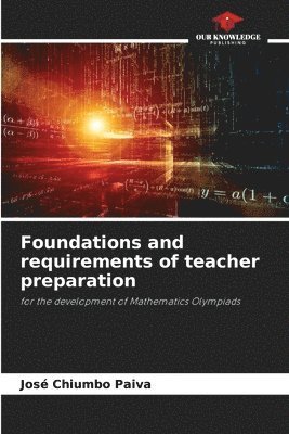 bokomslag Foundations and requirements of teacher preparation