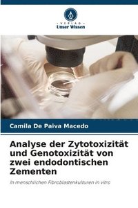 bokomslag Analyse der Zytotoxizitt und Genotoxizitt von zwei endodontischen Zementen