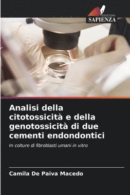 bokomslag Analisi della citotossicit e della genotossicit di due cementi endondontici