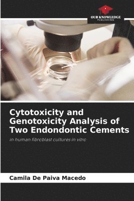 bokomslag Cytotoxicity and Genotoxicity Analysis of Two Endondontic Cements