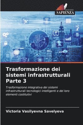 Victoria Vasilyevna Savelyeva - Trasformazione dei sistemi infrastrutturali Parte 3, Häftad