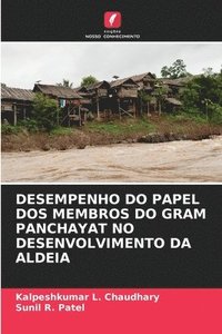 bokomslag Desempenho Do Papel DOS Membros Do Gram Panchayat No Desenvolvimento Da Aldeia