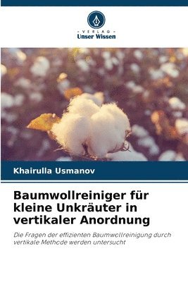 bokomslag Baumwollreiniger für kleine Unkräuter in vertikaler Anordnung