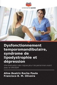 bokomslag Dysfonctionnement temporomandibulaire, syndrome de lipodystrophie et dpression