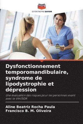 bokomslag Dysfonctionnement temporomandibulaire, syndrome de lipodystrophie et dpression