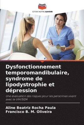 Dysfonctionnement temporomandibulaire, syndrome de lipodystrophie et dépression