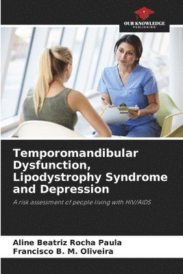 bokomslag Temporomandibular Dysfunction, Lipodystrophy Syndrome and Depression