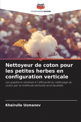 bokomslag Nettoyeur de coton pour les petites herbes en configuration verticale