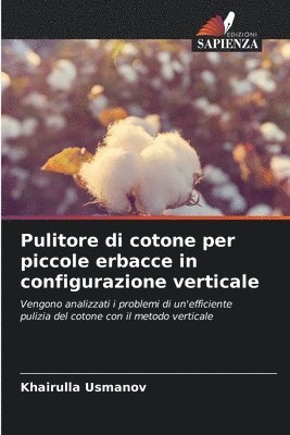 Pulitore di cotone per piccole erbacce in configurazione verticale
