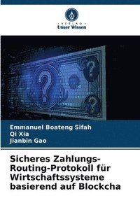 bokomslag Sicheres Zahlungs-Routing-Protokoll fr Wirtschaftssysteme basierend auf Blockcha