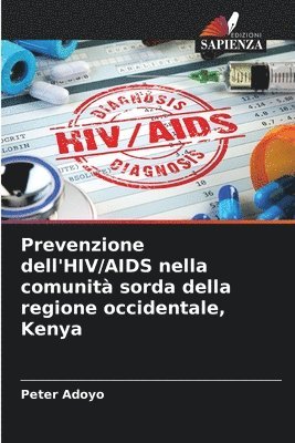 bokomslag Prevenzione dell'HIV/AIDS nella comunit sorda della regione occidentale, Kenya