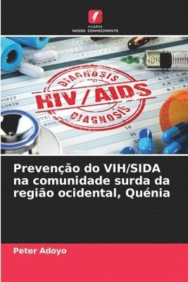 bokomslag Preveno do VIH/SIDA na comunidade surda da regio ocidental, Qunia