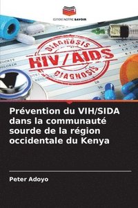 bokomslag Prvention du VIH/SIDA dans la communaut sourde de la rgion occidentale du Kenya