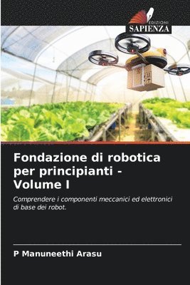 bokomslag Fondazione di robotica per principianti - Volume I