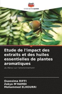 bokomslag Etude de l'impact des extraits et des huiles essentielles de plantes aromatiques