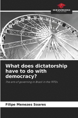 What does dictatorship have to do with democracy? 1